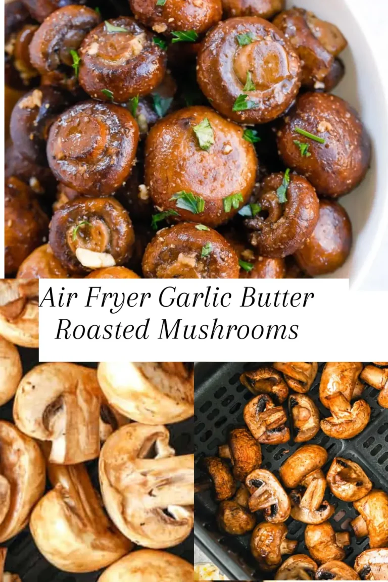 Air Fryer Garlic Butter Roasted Mushrooms