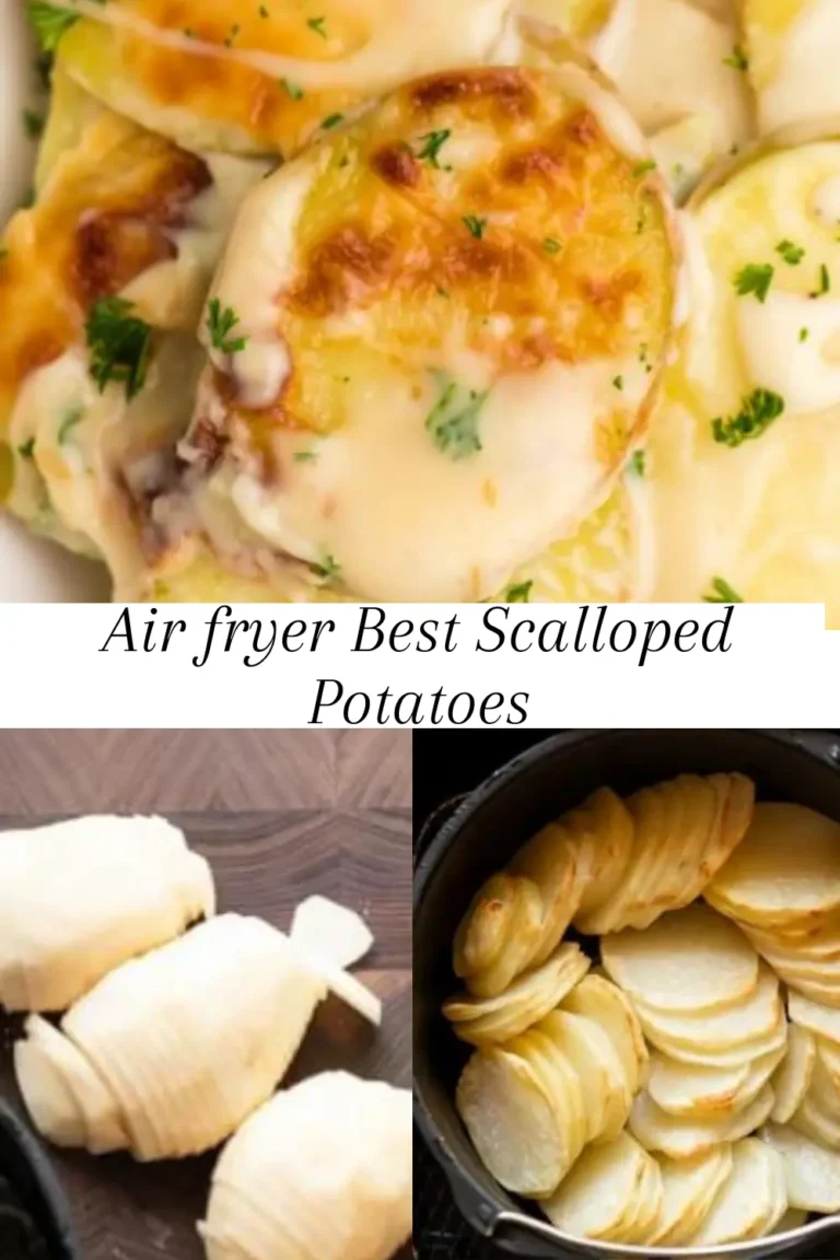 Air fryer Best Scalloped Potatoes